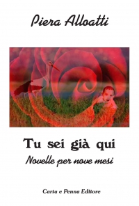Copertina TU SEI GIA' QUI - Novelle per nove mesi
