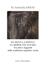 Copertina DA DONNA A DONNA: sa morte incantada, tra miti e leggende nella tradizione popolare sarda 