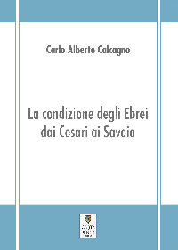 Copertina LA CONDIZIONE DEGLI EBREI DAI CESARI AI SAVOIA