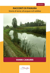 Copertina RACCONTI DI PIANURA - Storie di terra, di acqua e di nebbia