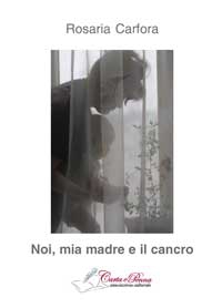 Copertina NOI, MIA MADRE E IL CANCRO