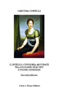Copertina IL DUELLO: COSTANZA ARCONATI TRA GIOVANNI BERCHET E PIETRO BORSIERI 