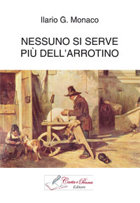 Copertina NESSUNO SI SERVE PIU' DELL'ARROTINO