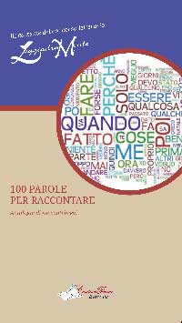 Copertina 100 PAROLE PER RACCONTARE Antologia dei racconti brevi presentati al concorso LeggiadraMente
