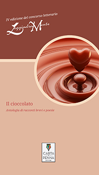 Copertina IL CIOCCOLATO - Antologia di racconti brevi e poesie