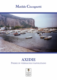 Copertina Axidie - Poesie in vernacolo napoletano  con traduzione in italiano