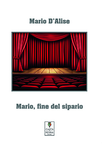 Copertina MARIO, FINE DEL SIPARIO 