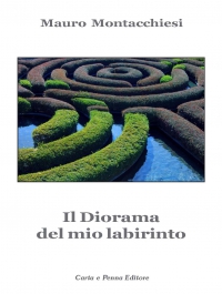 Copertina IL DIORAMA DEL MIO LABIRINTO