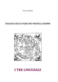 Copertina I TRE LINGUAGGI - Dialogo sulle fiabe dei Fratelli Grimm