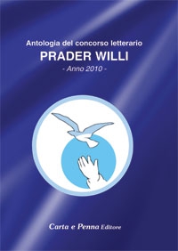 Copertina ANTOLOGIA DEL CONCORSO LETTERARIO PRADER WILLI - 2010 - 