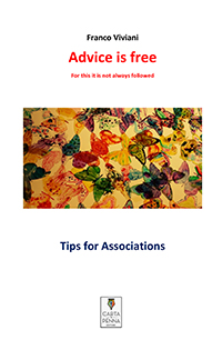 Copertina ADVICE IS FREE - FOR THIS IT IS NOT ALWAYS FOLLOWED - TIPS FOR ASSOCIATION
